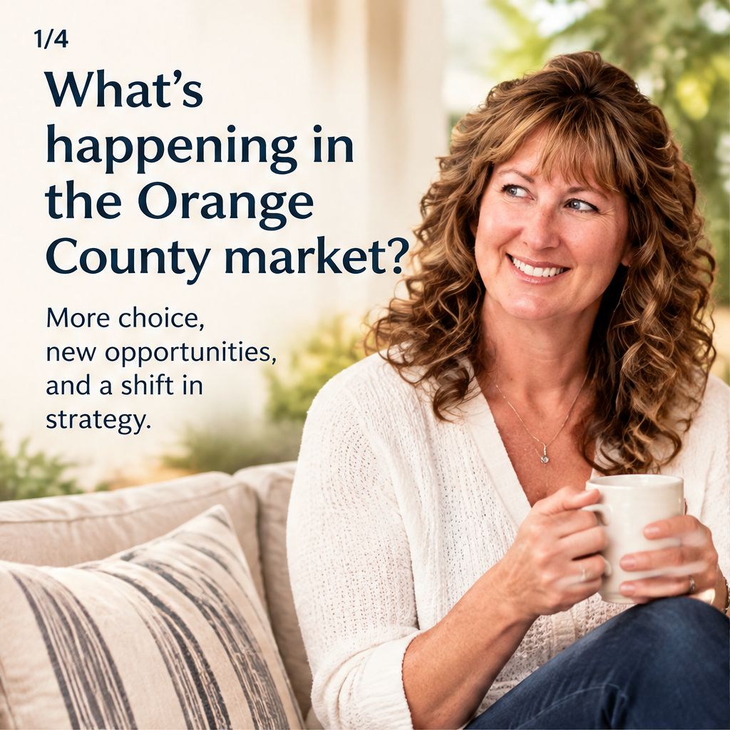 Orange County Market Shift: More Choice, Smarter Strategy